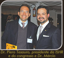 Dr. Piero Tesauro, presidente da ISHR e do congresso ao lado do Dr. Márcio Crisóstomo