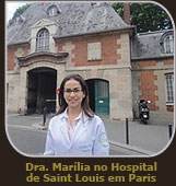 Foto Dra. Marília Crisóstomo no Hospiral de Saint Louis em Paris / França