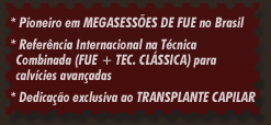 Dr. Márcio é Pioneiro em MEGASESSÕES de FUE no Brasil - Referência Internacional na Técnica Combinada para calvícies avançadas - Dedicação exclusiva ao TRANSPLANTE CAPILAR